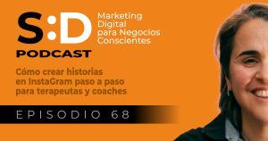 Ep.68 Cómo crear historias en InstaGram paso a paso para Terapeutas y Coaches