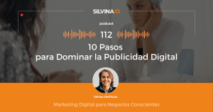 Ep. 112 10 Pasos para Dominar la Publicidad Digital