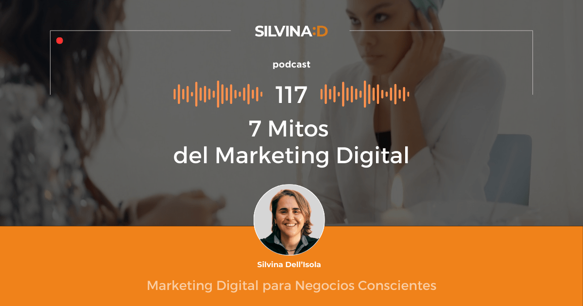 Ep. 117 7 Mitos del Marketing Digital