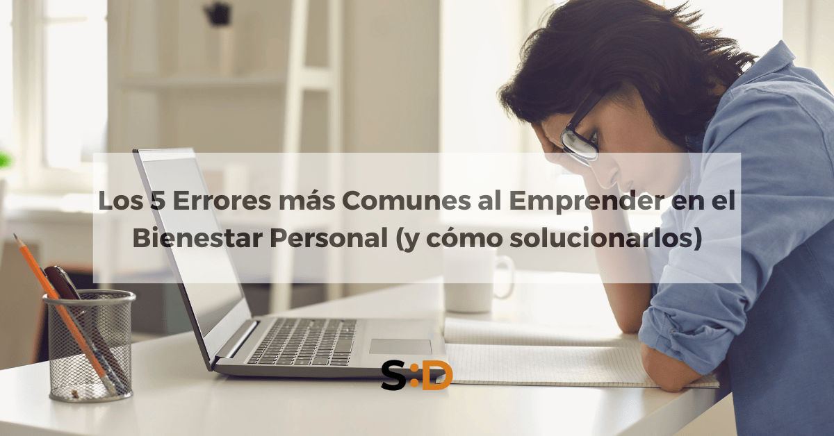 5 errores más comunes al emprender en bienestar personal