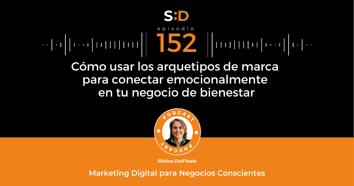 p. 152 Cómo usar los arquetipos de marca para conectar emocionalmente en tu negocio de bienestar