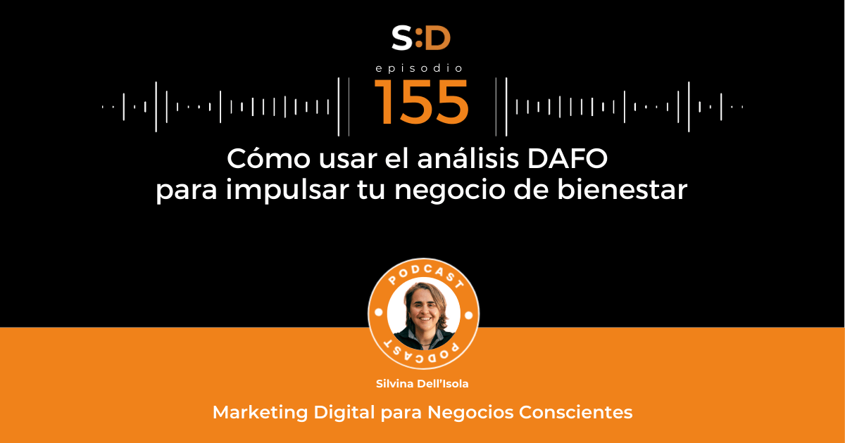 Ep 155 Cómo usar el análisis DAFO para impulsar tu negocio de bienestar