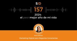 Ep. 157 2024 El peor mejor año de mi vida
