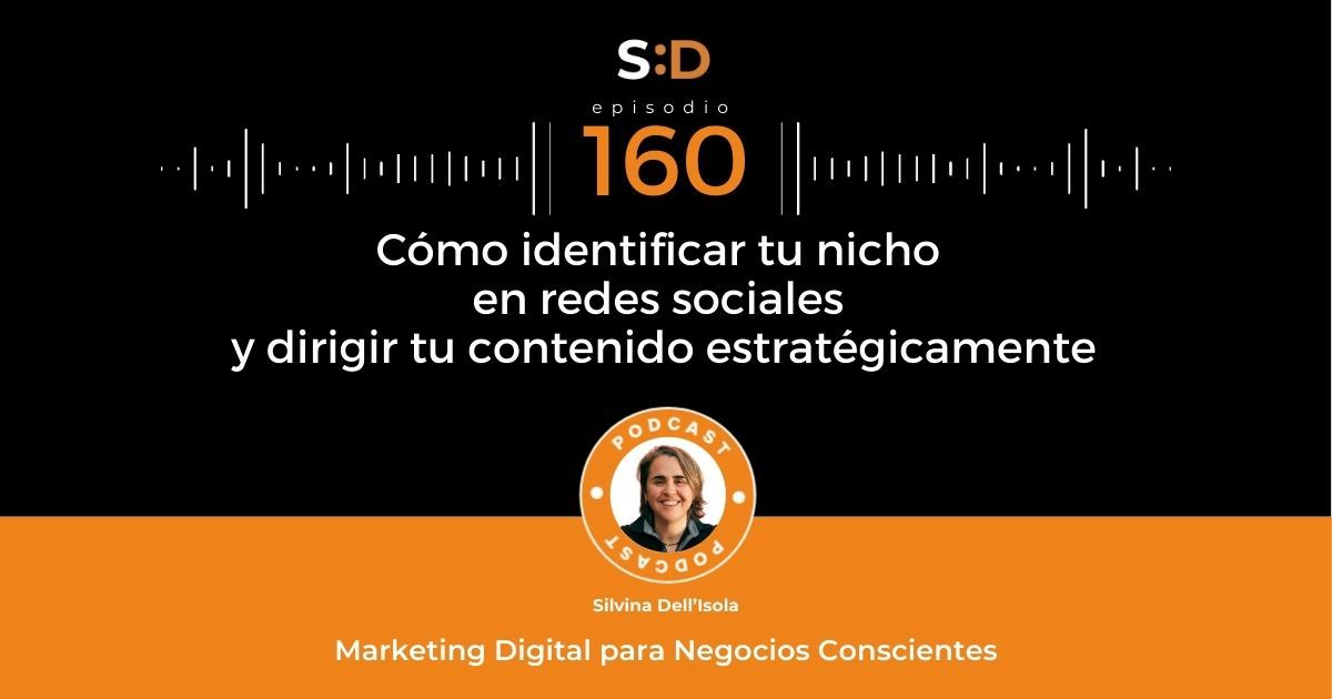 Ep. 160 Cómo identificar tu nicho en redes sociales y dirigir el contenido estratégicamente