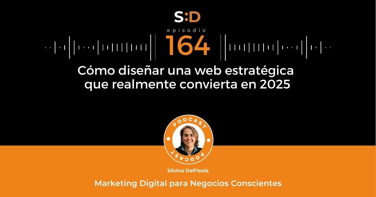 Ep. 164 Cómo diseñar una web que realmente convierta en 2025