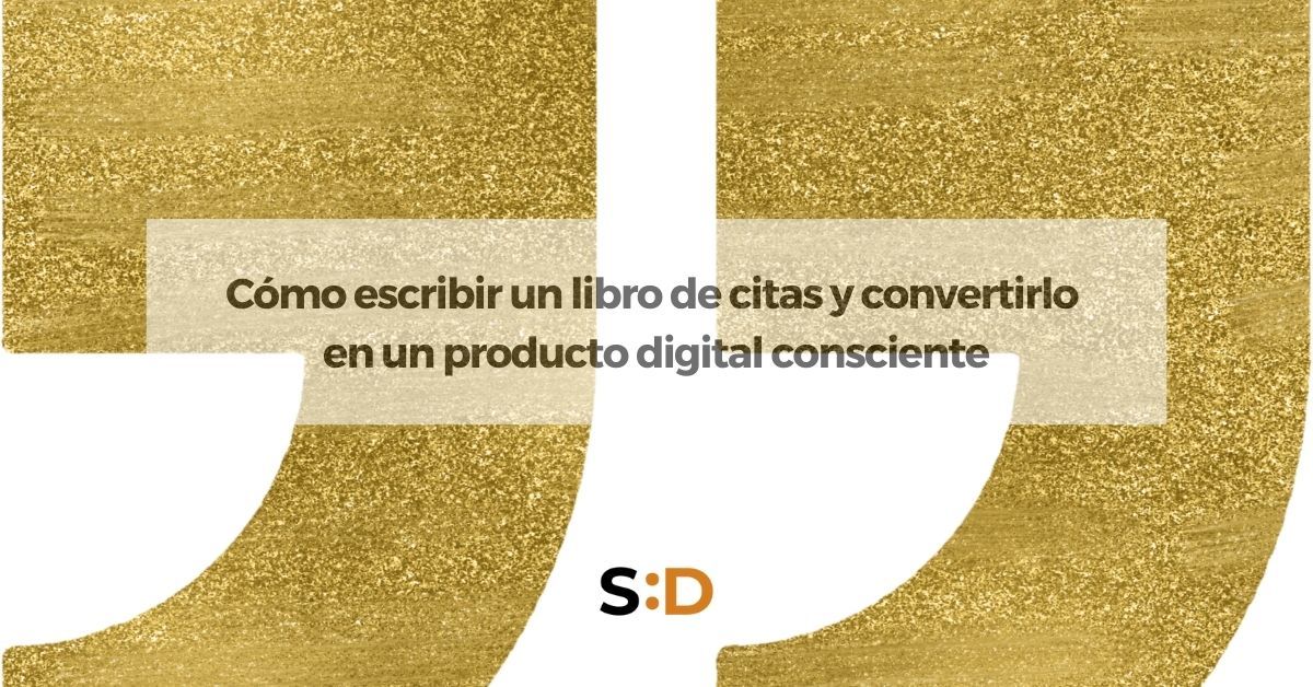 Cómo escribir un libro de citas y convertirlo en un producto digital consciente