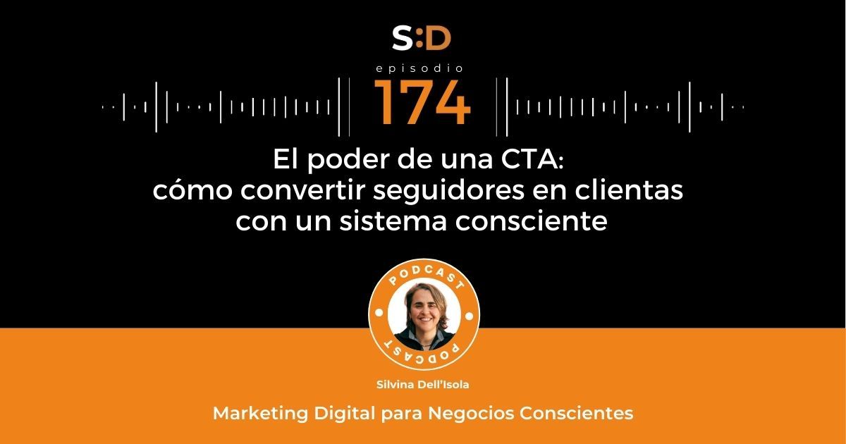 Ep.174 El poder de una CTA Cómo convertir seguidores en clientas con un sistema consciente