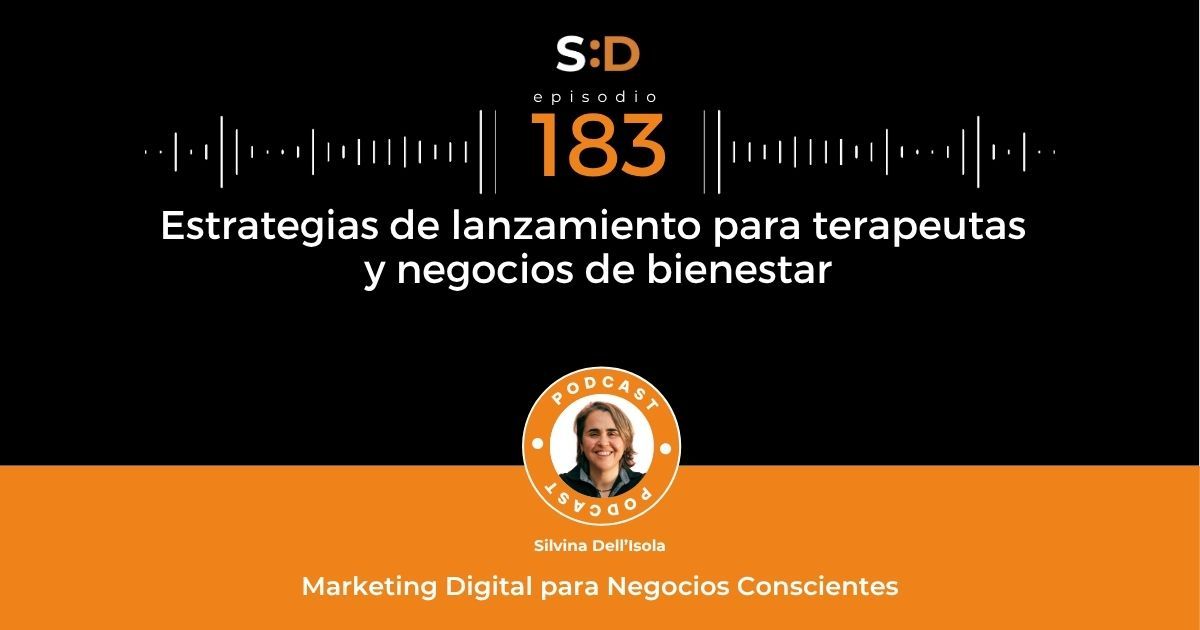 Ep. 183 Estrategias de lanzamiento para terapeutas y negocios de bienestar