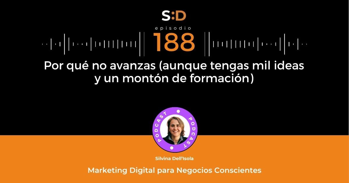 p. 188 Por qué no avanzas aunque tengas mil ideas y un montón de formación