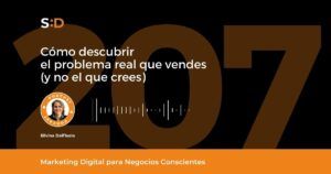 P. 207 - Cómo descubrir el problema que vendes y que no es el que crees