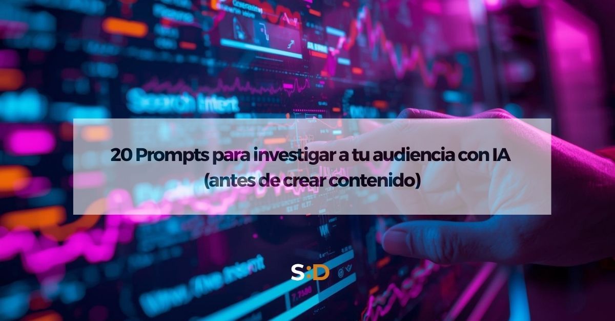 20 Prompts para investigar a tu audiencia con IA (antes de crear contenido)