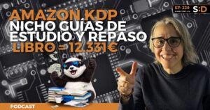Ep. 229 Amazon KDP Guías de estudio y repaso en vivo con KDSPY