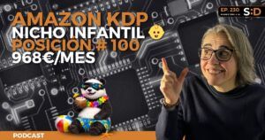 Ep. 231 - Amazon KDP infantil qué dice KDSPY y dónde hay hueco