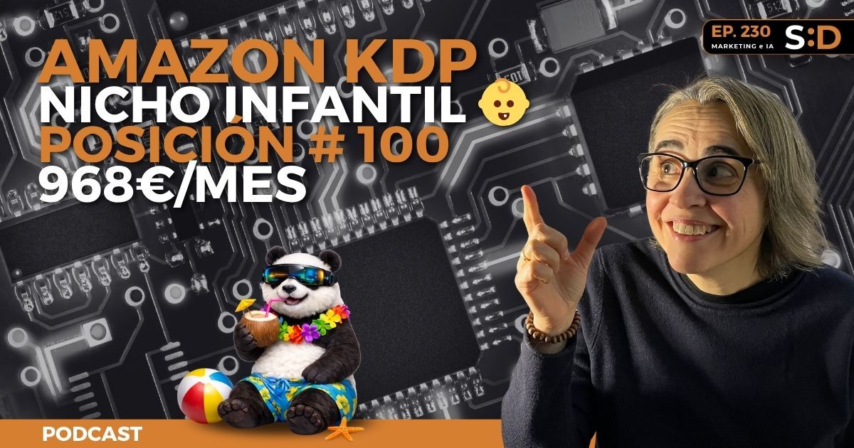 Ep. 231 - Amazon KDP infantil qué dice KDSPY y dónde hay hueco