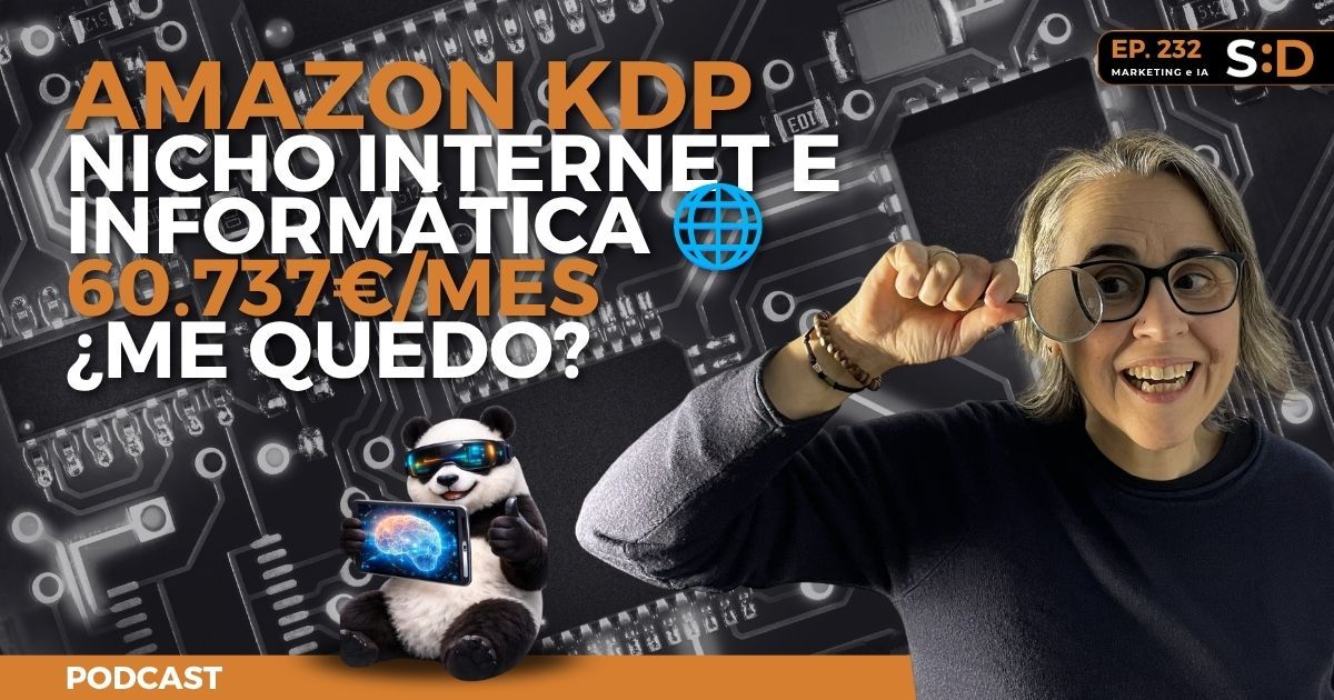 Ep. 232 - Amazon KDP Auditoría Nicho Internet e informática
