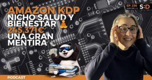 Ep. 236 €245.371 al mes en Amazon KDP el nicho de desarrollo personal